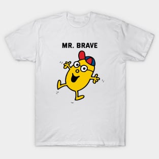 MR. BRAVE T-Shirt